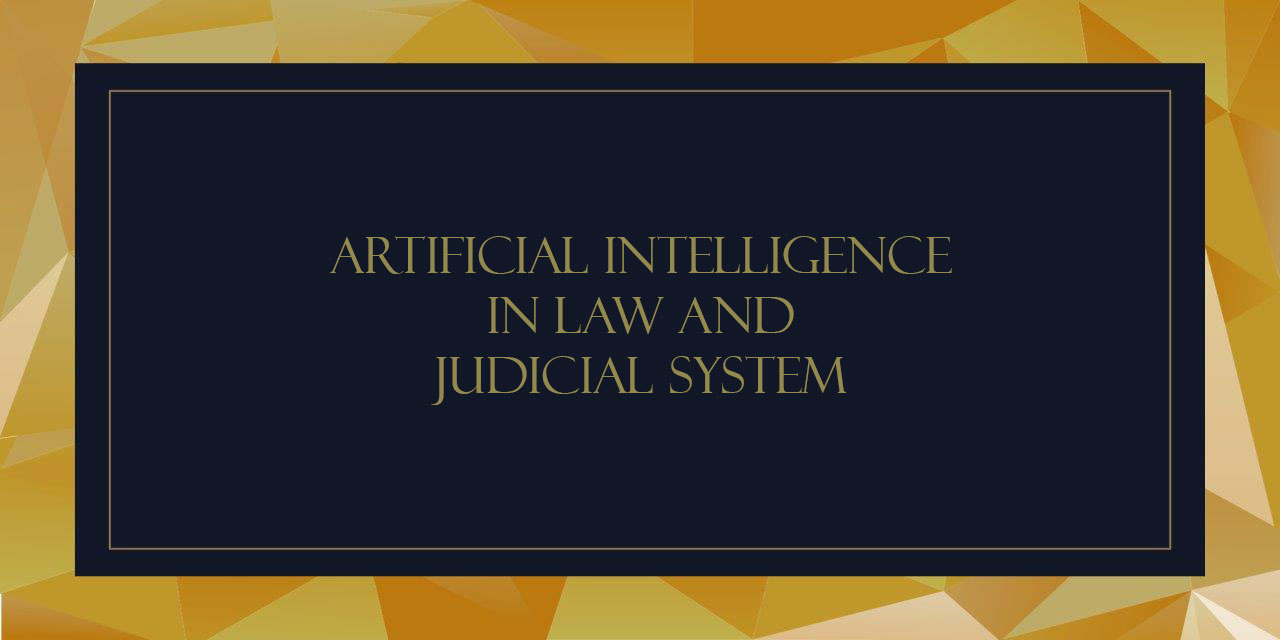 ARTIFICIAL INTELLIGENCE IN LAW AND JUDICIAL SYSTEM Jusufović & Partners